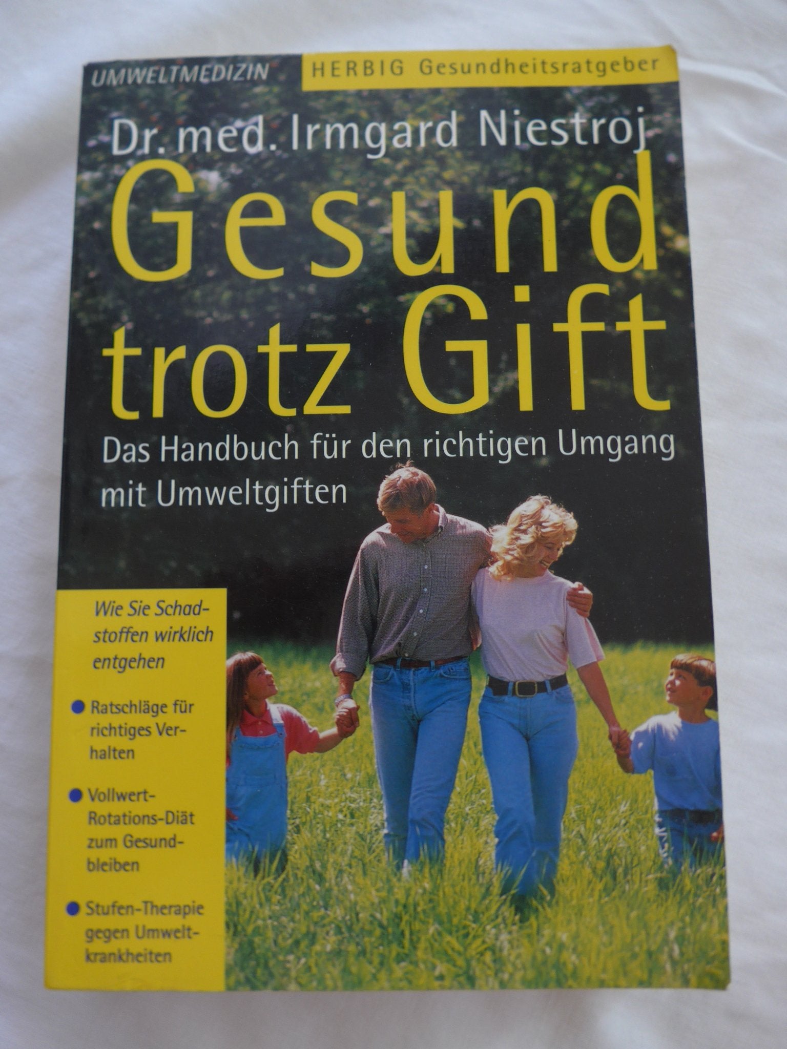 Gesund trotz Gift: Das Handbuch für den richtigen Umgang mit Umweltgiften (Herbig Gesundheitsratgeber) Natural Sciences
