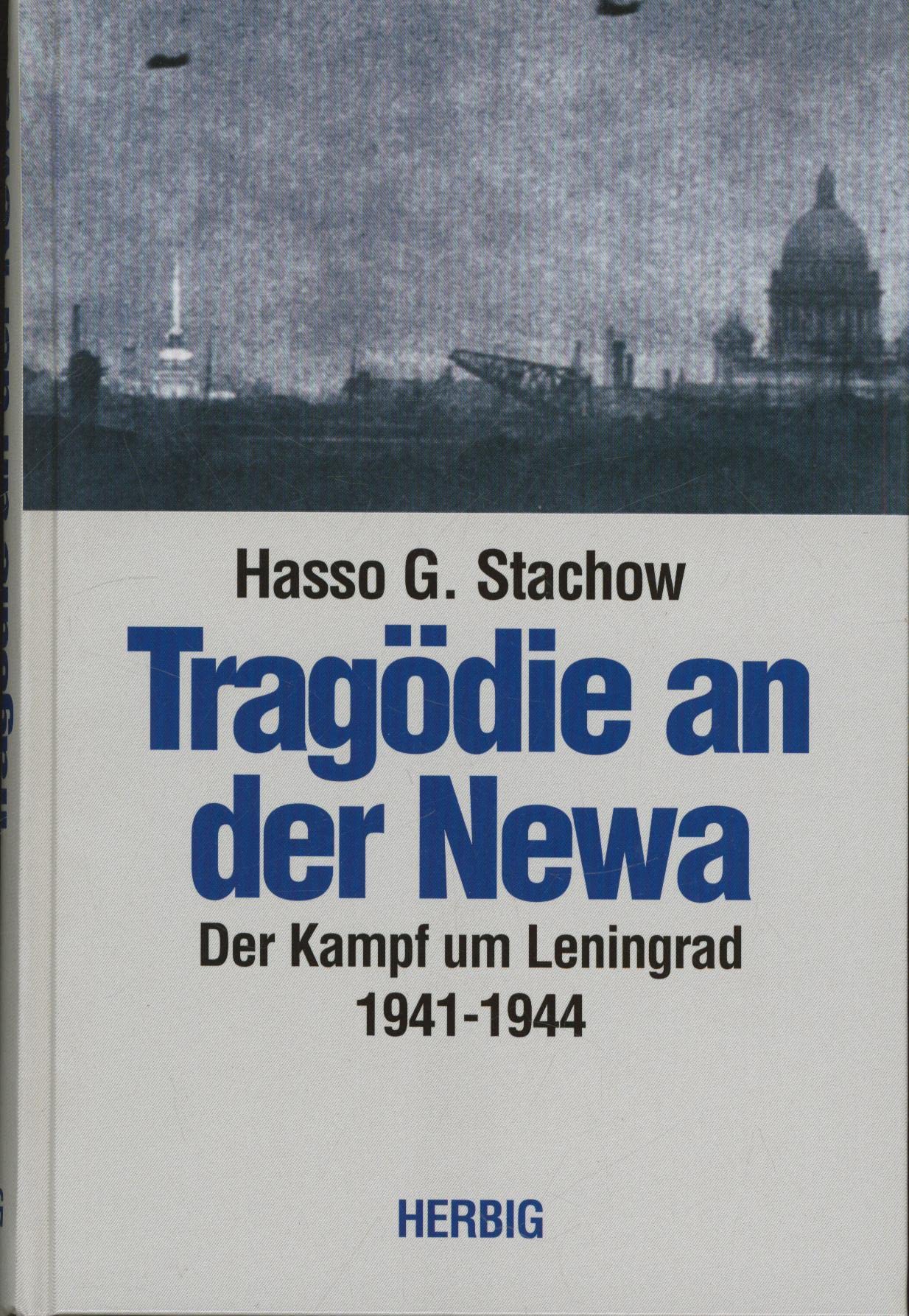 Tragödie an der Newa: Der Kampf um Leningrad 1941-1944 Politics & Society