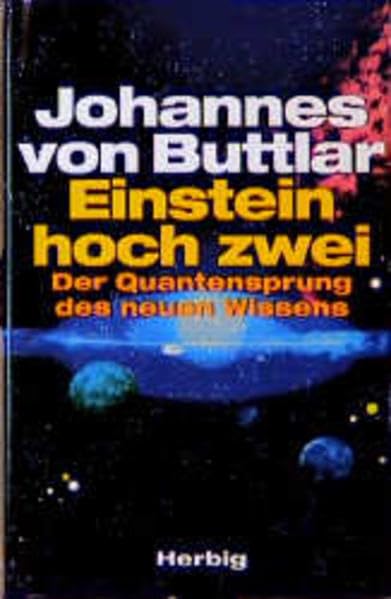 Einstein hoch zwei: Der Quantensprung des neuen Wissens Business & Technology