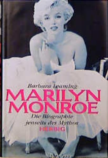 Marilyn Monroe: Die Biographie jenseits des Mythos Art & Literature