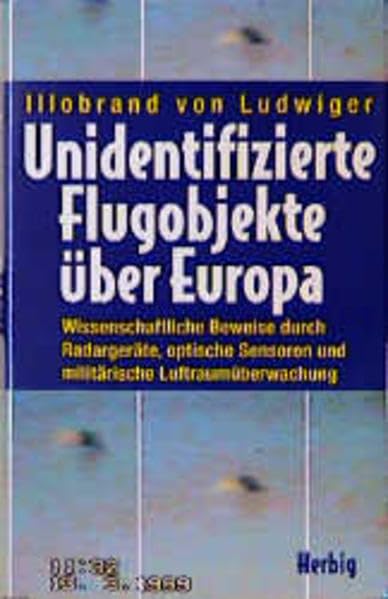 Unidentifizierte Flugobjekte: Wissenschaftliche Beweise durch Radargeräte, optische Sensoren und militärische Luftüberwachung Religion & Esotericism