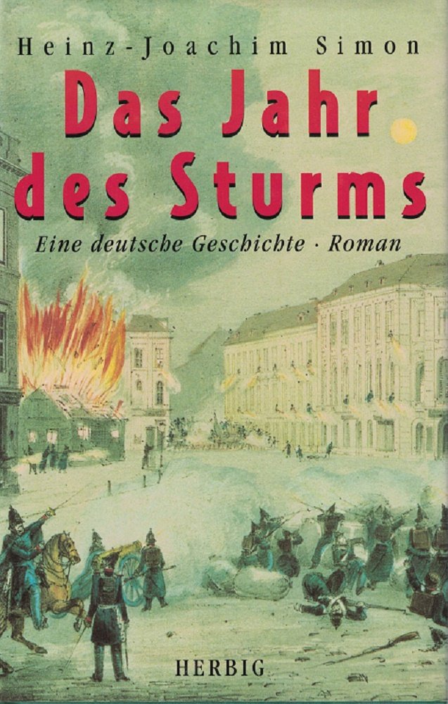 Das Jahr des Sturms: Eine deutsche Geschichte Classics