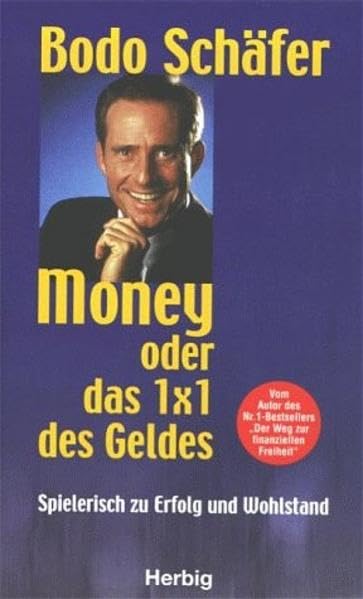 Money oder Das 1x1 des Geldes. Spielerisch zu Erfolg und Wohlstand Business, Finance & Career