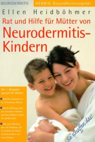 Sie schaffen das - Rat und Hilfe für Mütter von Neurodermitis-Kindern: Rat und Hilfe für Mütter von Neurodermites-Kindern Medicine