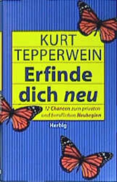 Erfinde dich neu: 12 Chancen zum privaten und beruflichen Neubeginn Lifestyle