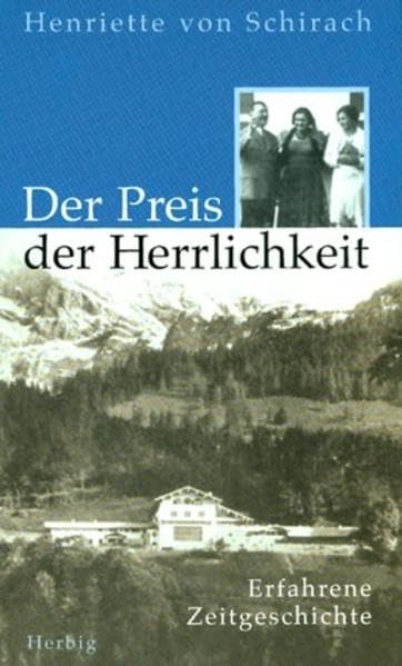 Der Preis der Herrlichkeit: Erfahrene Zeitgeschichte Politics & Society