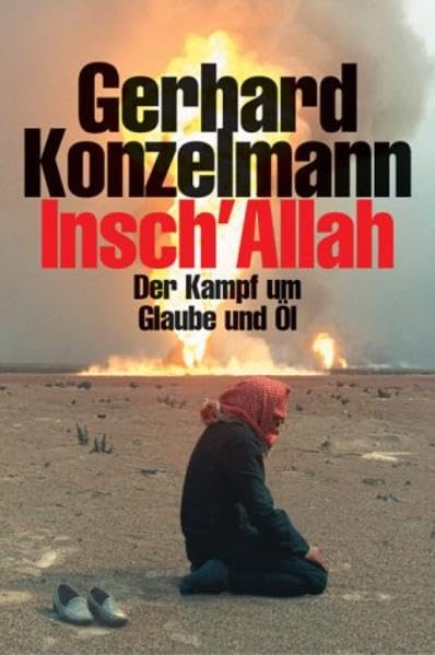 Insch'Allah: Der Kampf um Glaube und Öl Politics & History