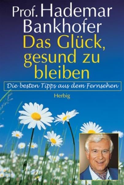 Das Glück, gesund zu bleiben: Die besten Tipps aus dem Fernsehen Health, Nutrition & Fitness