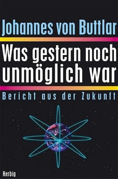 Was gestern noch unmöglich war: Bericht aus der Zukunft Media & Communication