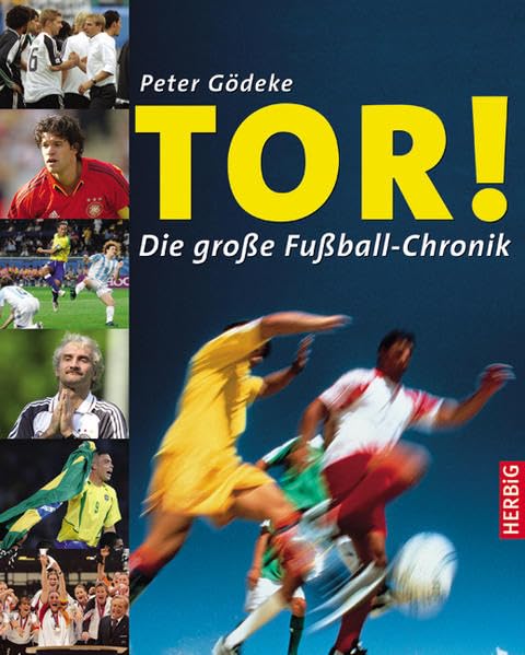 Tor! Die große Fußball-Chronik: Die große Fussball-Chronik Leisure & Fun