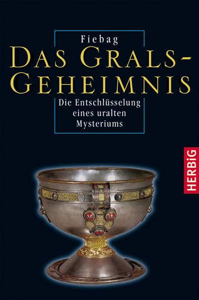 Das Grals-Geheimnis: Die Entschlüsselung eines uralten Mysteriums Religion & Esotericism