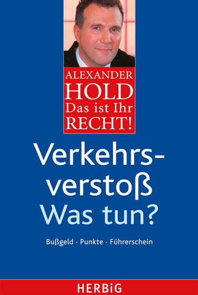 Verkehrsverstoß - Was tun?: Bußgeld - Punkte - Führerschein (Das ist Ihr Recht!) Leisure, Home & Garden
