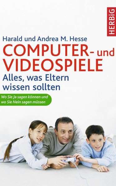Computer- und Video-Spiele: Alles, was Eltern wissen sollten Leisure & Fun