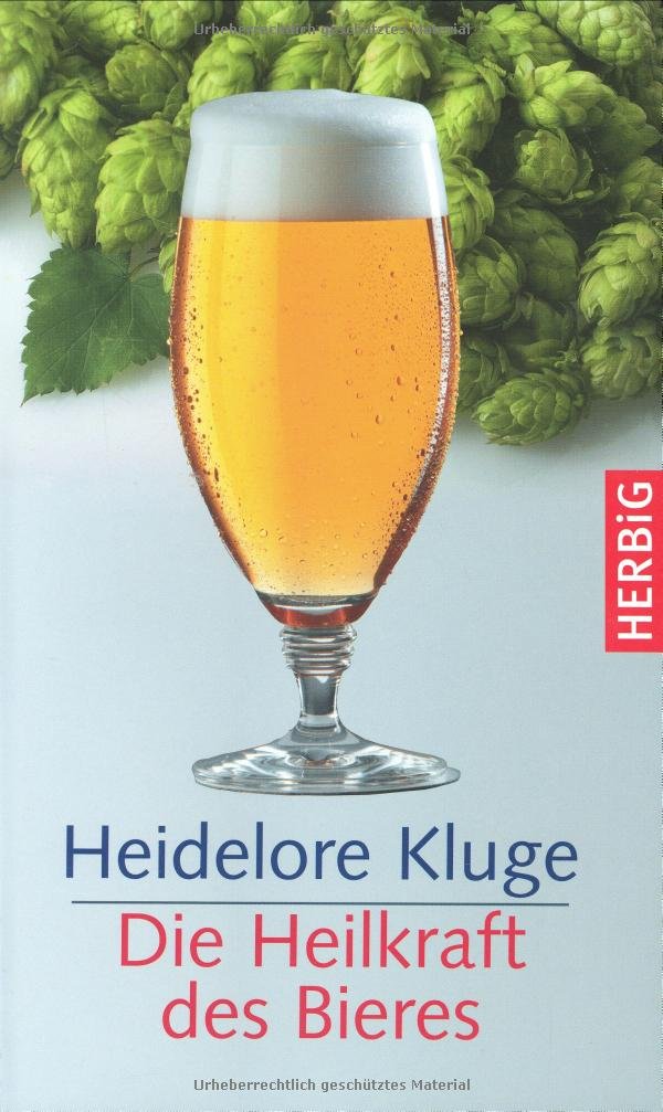 Die Heilkraft des Bieres Health, Nutrition & Fitness