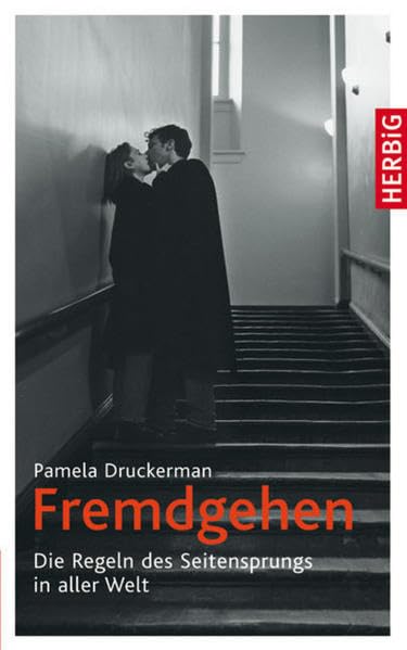 Fremdgehen: Die Regeln des Seitensprungs in aller Welt Politics & History