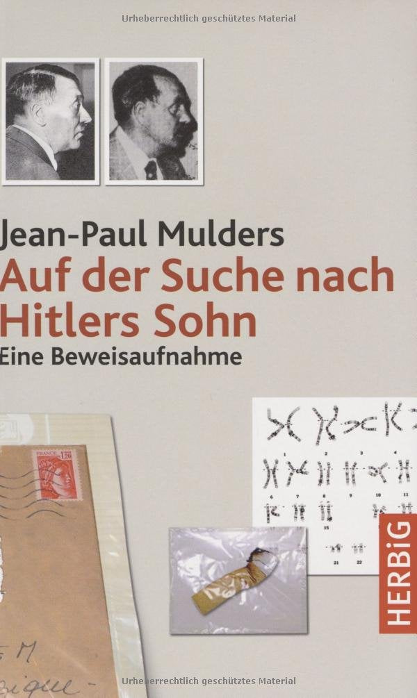 Auf der Suche nach Hitlers Sohn: Eine Beweisaufnahme German history