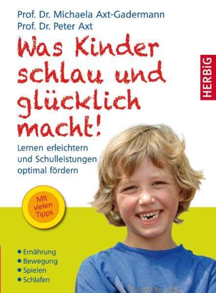 Was Kinder schlau und glücklich macht Parents & Children