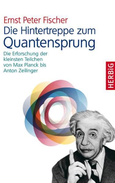 Die Hintertreppe zum Quantensprung: Die Erforschung der kleinsten Teilchen der Natur von Max Planck bis Anton Zeilinger Leisure, Home & Garden