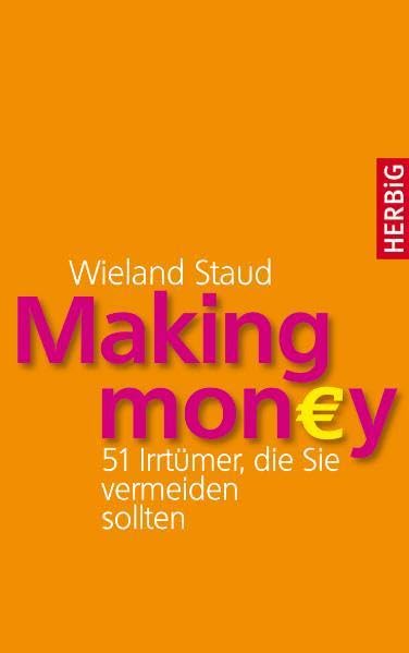 Making Money: 51 Irrtümer, die Sie vermeiden sollten Business, Finance & Career