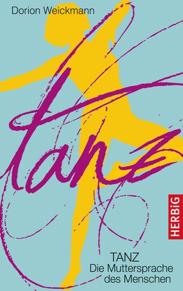 Tanz: Die Muttersprache des Menschen Books