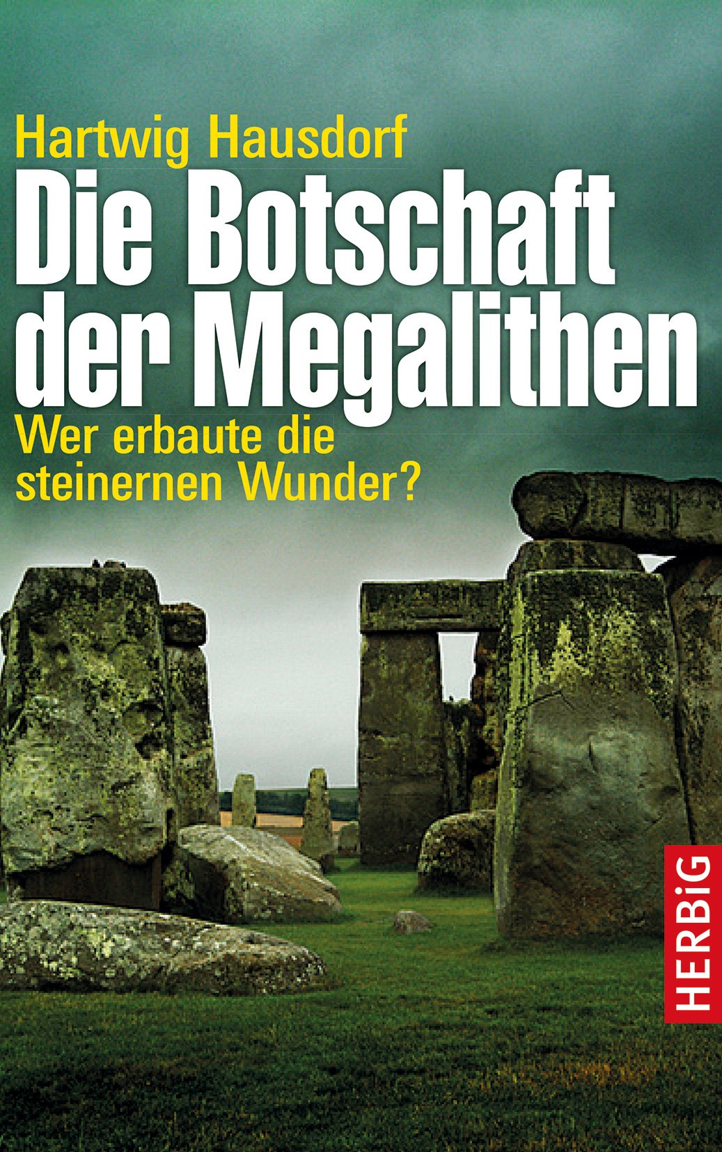Die Botschaft der Megalithen Business & Technology Books