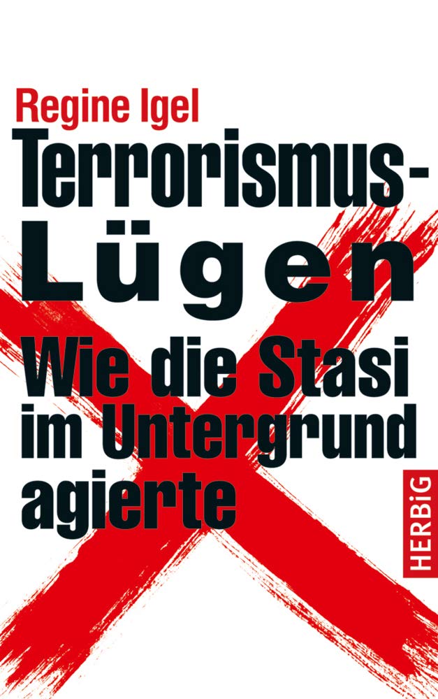 Terrorismus-Lügen: Wie die Stasi im Untergrund agierte Politics & History