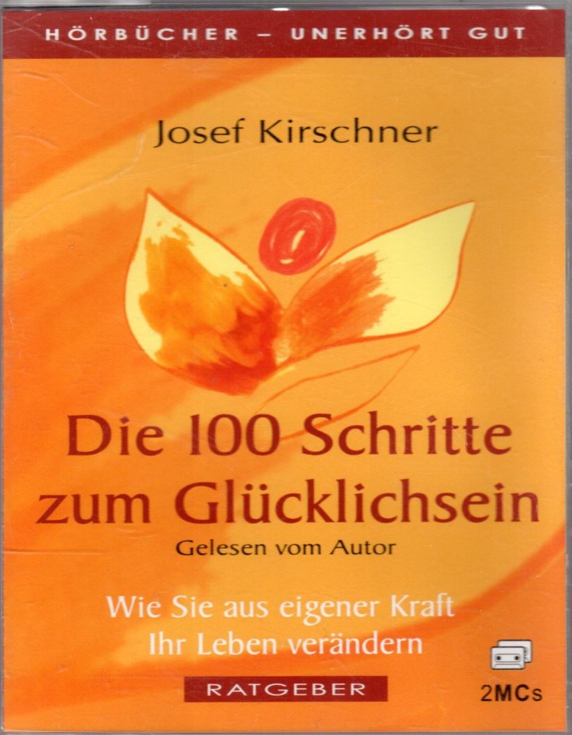 Die 100 Schritte zum Glücklichsein: Wie Sie aus eigener Kraft Ihr Leben verändern Books