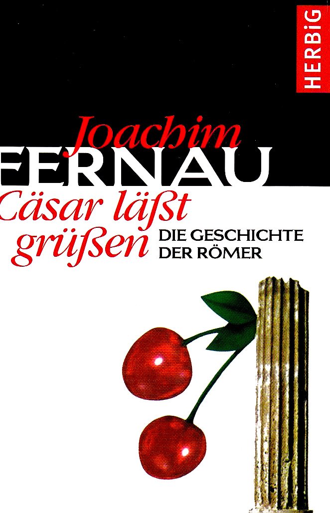 Cäsar läßt grüßen: Die Geschichte der Römer Historical Fiction