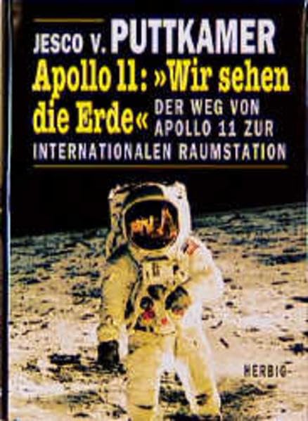 Apollo 11: "Wir sehen die Erde": Der Weg von Apollo 11 zur internationalen Raumstation Business & Technology