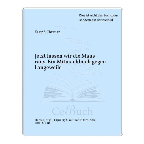 Jetzt lassen wir die Maus raus Books