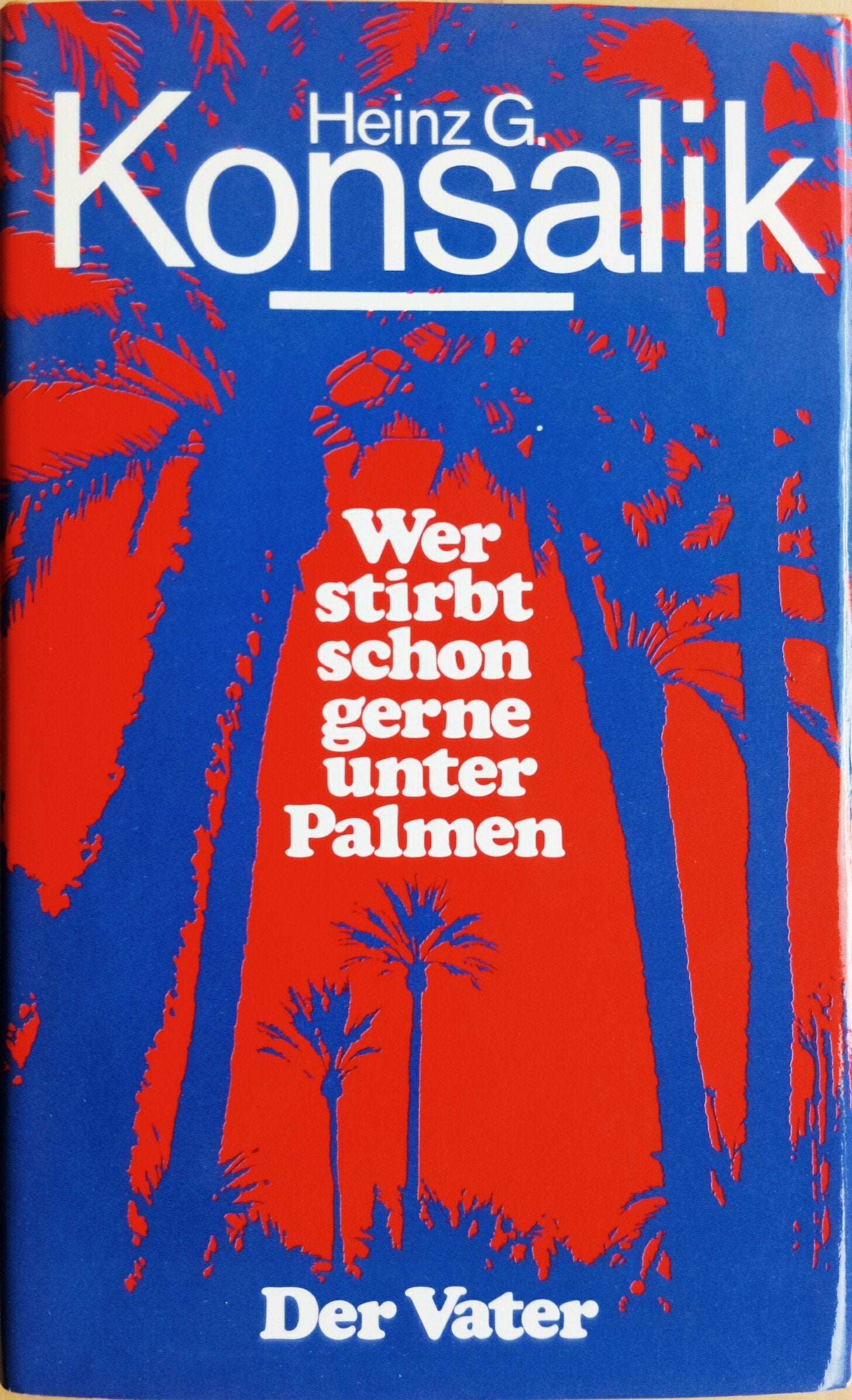 Wer stirbt schon gerne unter Palmen I. Der Vater Contemporary literature