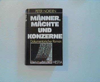Männer, Mächte und Konzerne. Dokumentarischer Roman Books