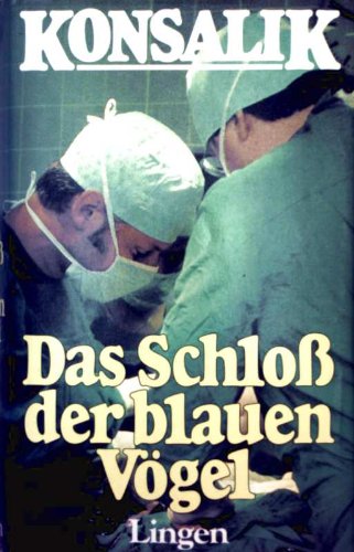 Das Schloss der blauen Vögel. Roman Contemporary literature
