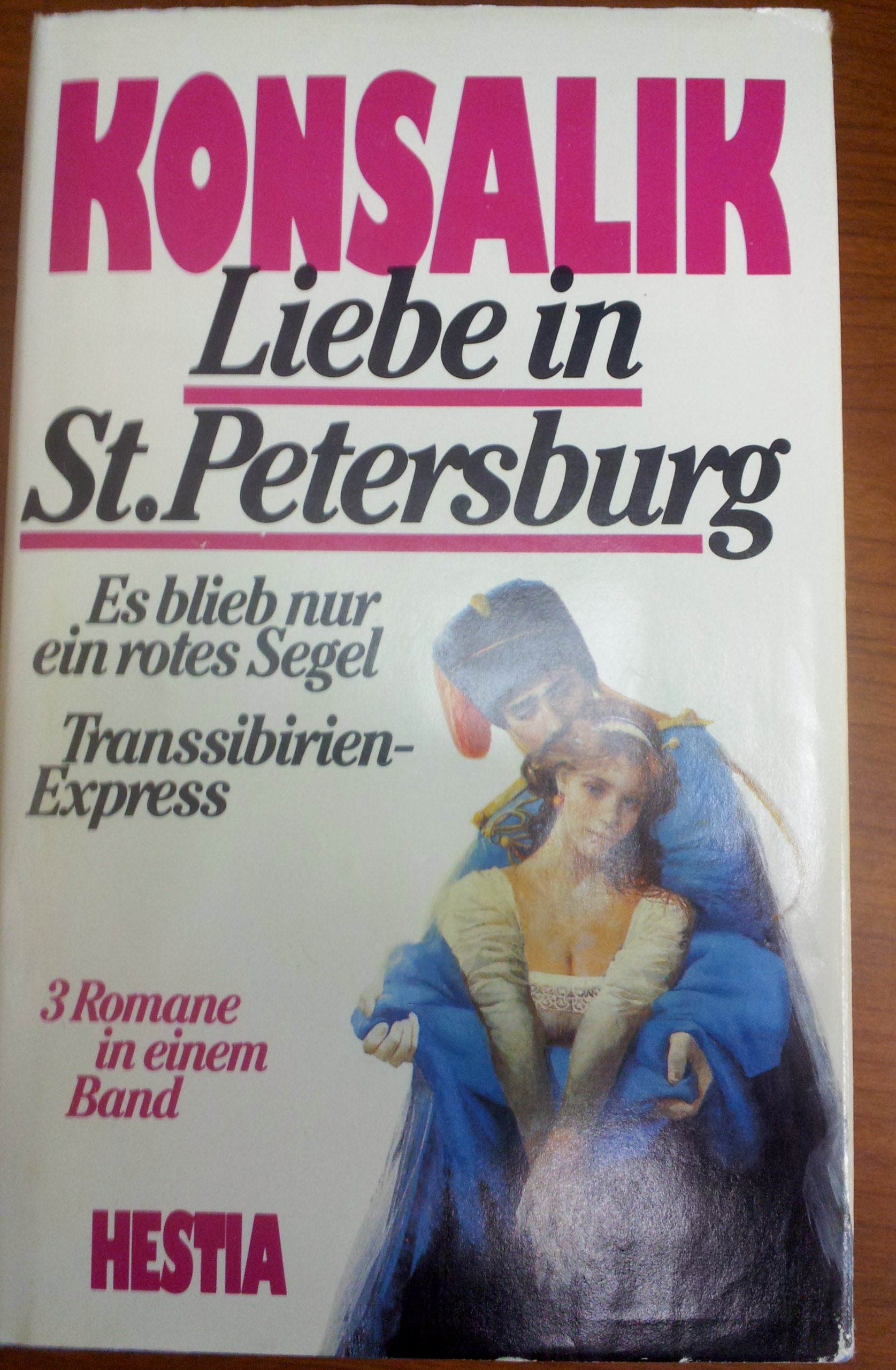 Liebe in St. Petersburg. Es blieb nur ein rotes Segel. Transsibirien- Express. 3 Romane in einem Band Books