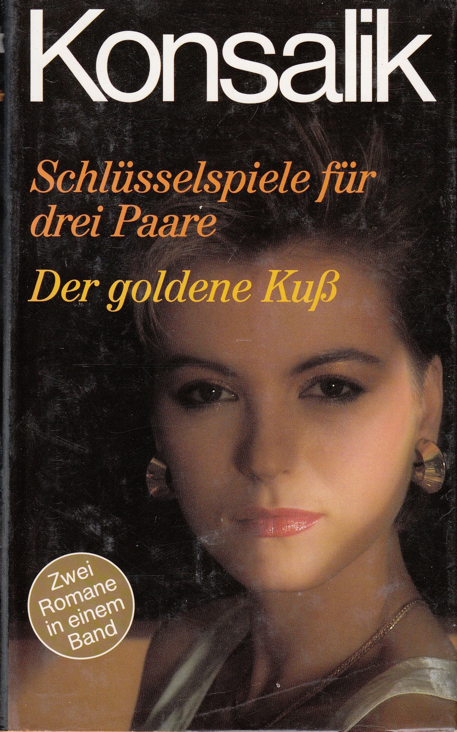 Schlüsselspiele für drei Paare /Der goldene Kuss. Zwei Romane in einem Band Books