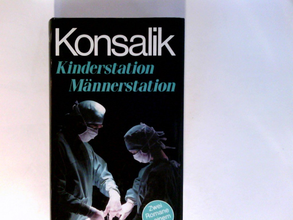 Kinderstation /Männerstation. Zwei Romane in einem Band Books