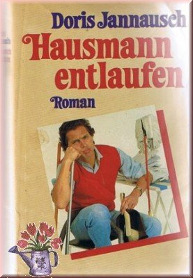 Hausmann entlaufen. Heiterer Roman Books