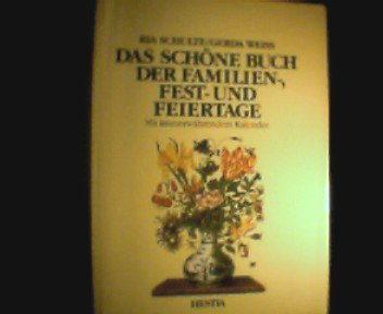 Das schöne Buch der Familien-, Fest- und Feiertage. Mit immerwährendem Kalender Parents & Children