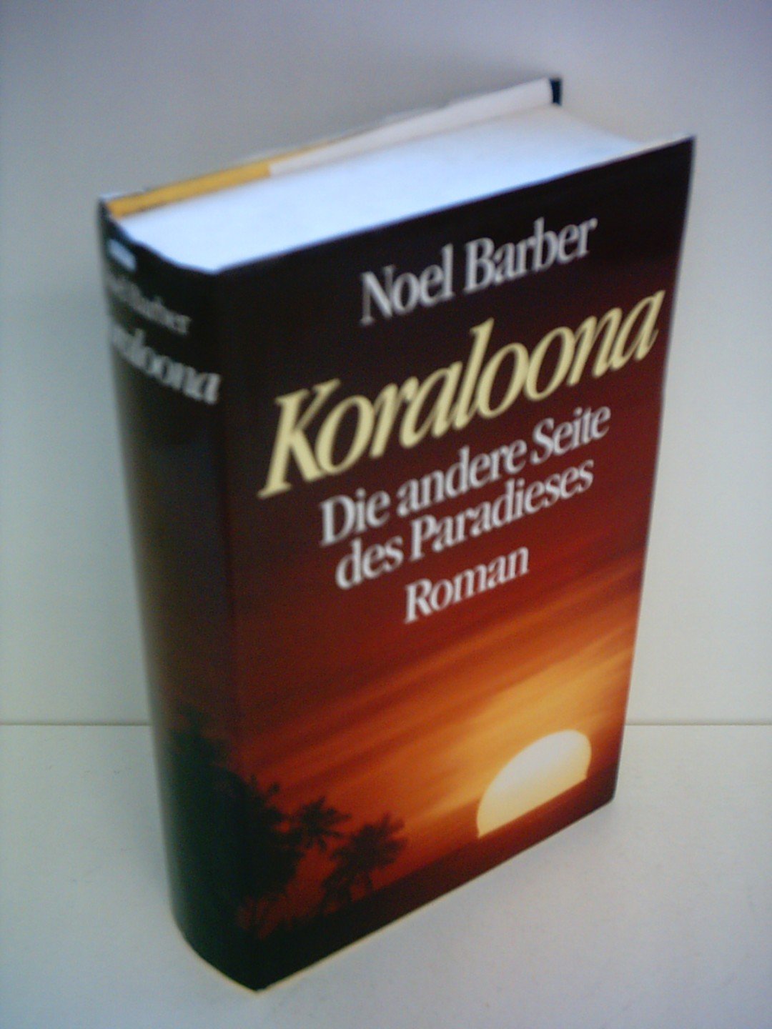Koraloona - Die andere Seite des Paradieses. Roman Books