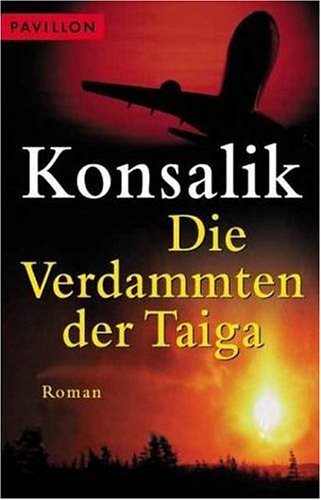 Die Verdammten der Taiga /Natalia, ein Mädchen aus der Taiga. Zwei Romane in einem Band Books