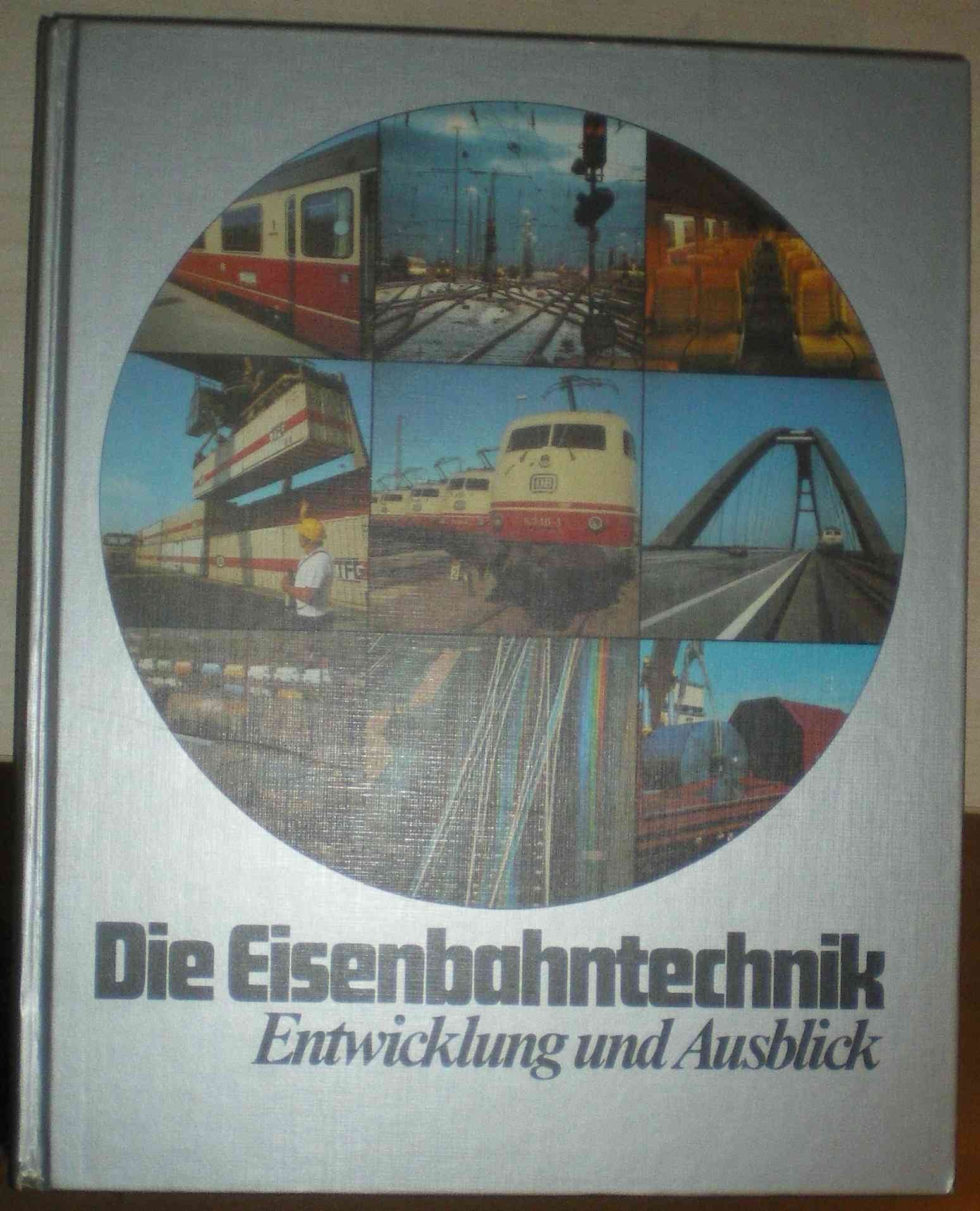 Die Eisenbahntechnik - Entwicklung und Ausblick Books