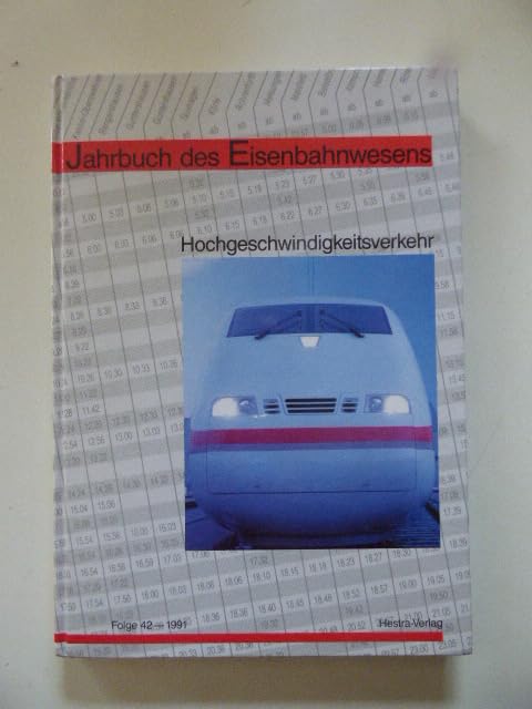 Jahrbuch des Bahnwesens - Nah- und Fernverkehr: Hochgeschwindigkeitsverkehr auf der Schiene Business & Technology