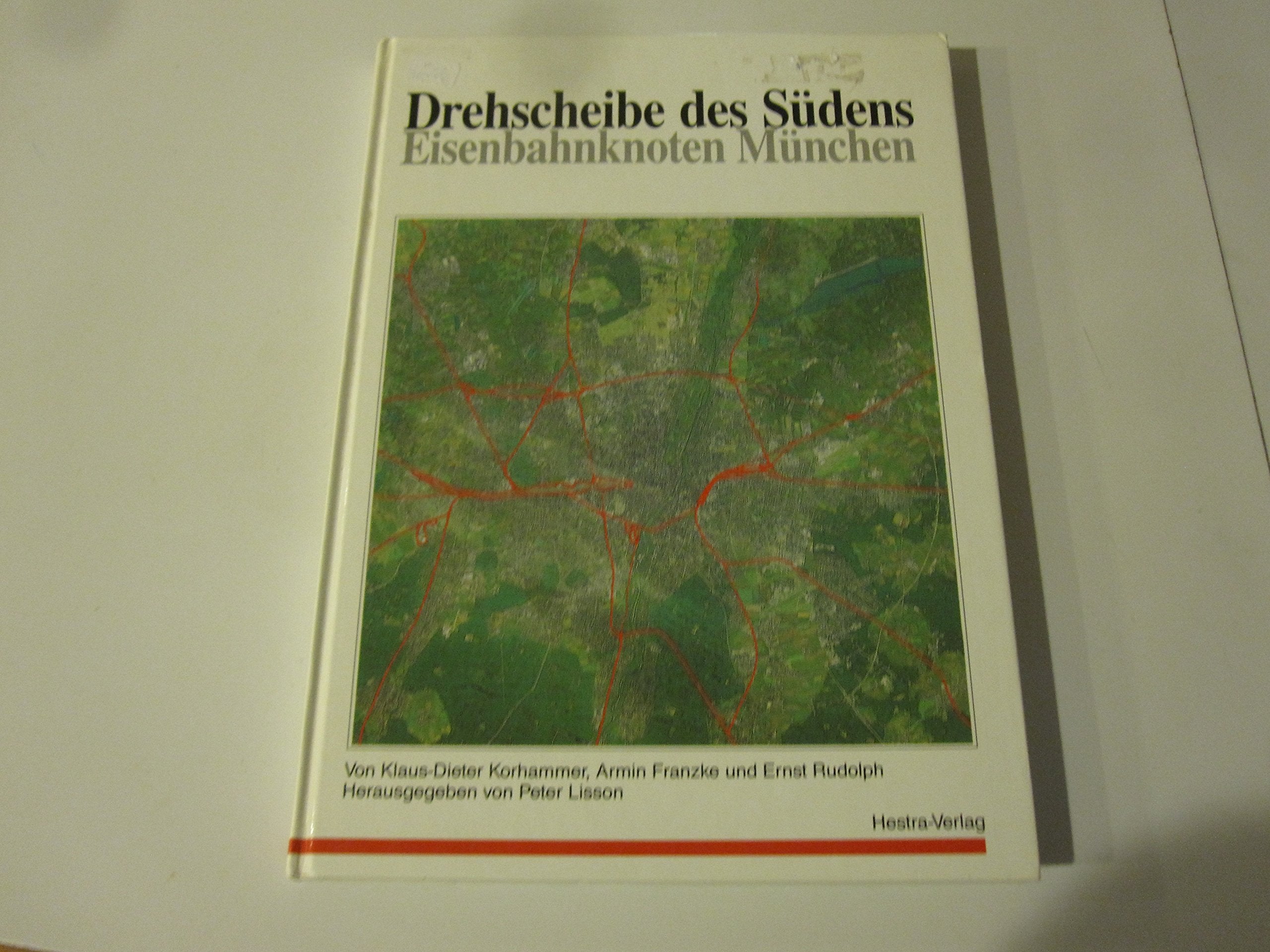 Drehscheibe des Südens - Eisenbahnknoten München Travel