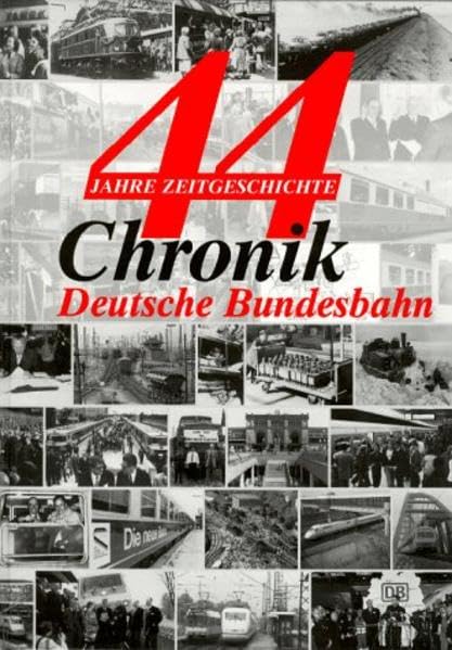 Chronik Deutsche Bundesbahn: 44 Jahre Zeitgeschichte Leisure, Home & Garden