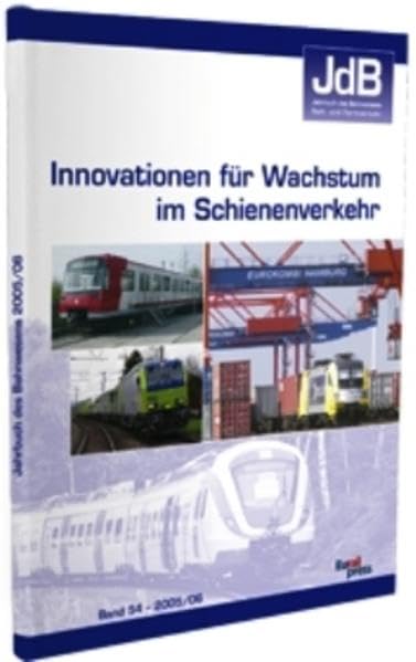 Jahrbuch des Bahnwesens 2005/06: Innovationen für Wachstum im Schienenverkehr Leisure, Home & Garden