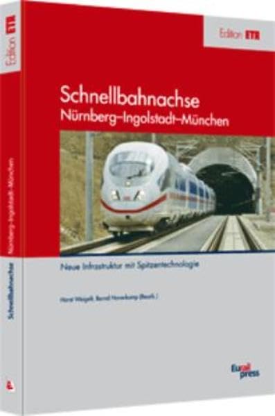 Schnellbahnachse Nürnberg-Ingolstadt-München: Neue Infrastruktur mit Spitzenqualität Leisure, Home & Garden