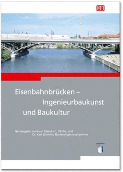 Eisenbahnbrücken - Ingenieurbaukunst und Baukultur Architecture