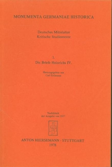 Deutsches Mittelalter. Kritische Studientexte / Die Briefe Heinrichs IV (MGH – Monumenta Germaniae Historica) Essays & Short Stories