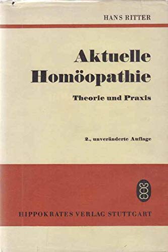 Aktuelle Homöopathie. Theorie und Praxis Medicine