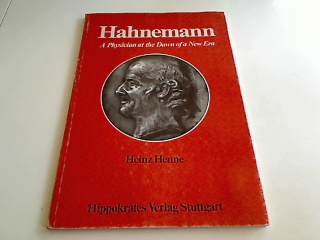Hahnemann : a physician at the dawn of a new era. book